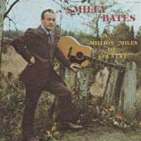 Smiley Bates - A Million Miles Of Country